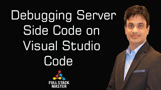 Debugging Server Side Code on Visual Studio Code 0009-24