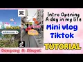 INTRO OPENING A DAY IN MY LIFE MINI VLOG TUTORIAL VIDEO | TUTORIAL INTRO A DAY IN MY LIFE