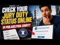 How to check your jury duty status online in Philadelphia County