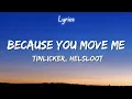 Tinlicker Helsloot - Because You Move Me