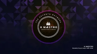k maestro spiritual thing original mix 