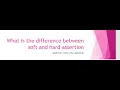 What is the difference between soft and hard assertion Selenium Interview Question