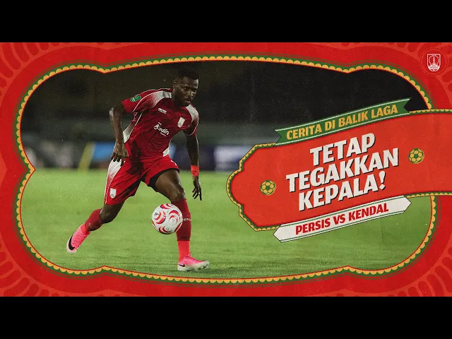 Tetap Tegakkan Kepala! ✊🔴 | #CeritadiBalikLaga: PERSIS Solo vs Kendal Tornado | Championship 26/27