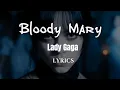 Bloody Mary (Lyrics) - Lady Gaga | ODX LYRICAL