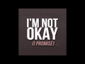Download Lagu My Chemical Romance - I'm Not Okay (I Promise) 2 1/2  Hour Loop