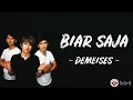 Download Lagu Biar Saja - Demeises (Lirik Lagu) ~ Kemarin katanya sayang, hari ini hilang