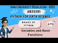 Variables and Basic Functions in Python for Data Science AD25201 Anna University reg-2025