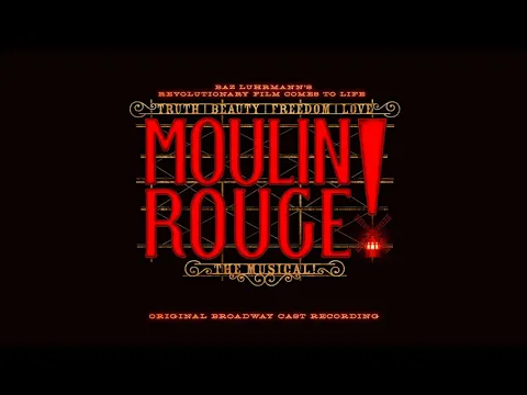 Download MP3 Finale (Come What May) - Moulin Rouge! The Musical (Original Broadway Cast Recording)