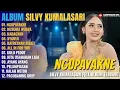 Download Lagu Silvy kumalasari full album terbaru ll NGUPAYAKNE