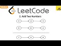 LeetCode 02 Add Two Numbers in javascript