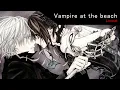 Nightcore - Vampire at the beach
