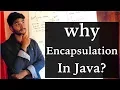 Why encapsulation is important encapsulation in java Java OOP theory