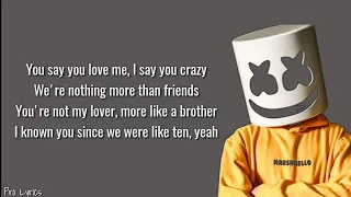 Marshmello Anne Marie Friends Lyrics 