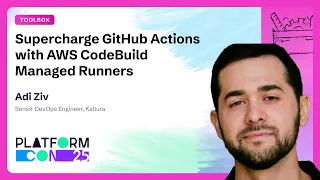 Supercharge GitHub Actions with AWS CodeBuild managed runners - Adi Ziv PlatformCon 2025