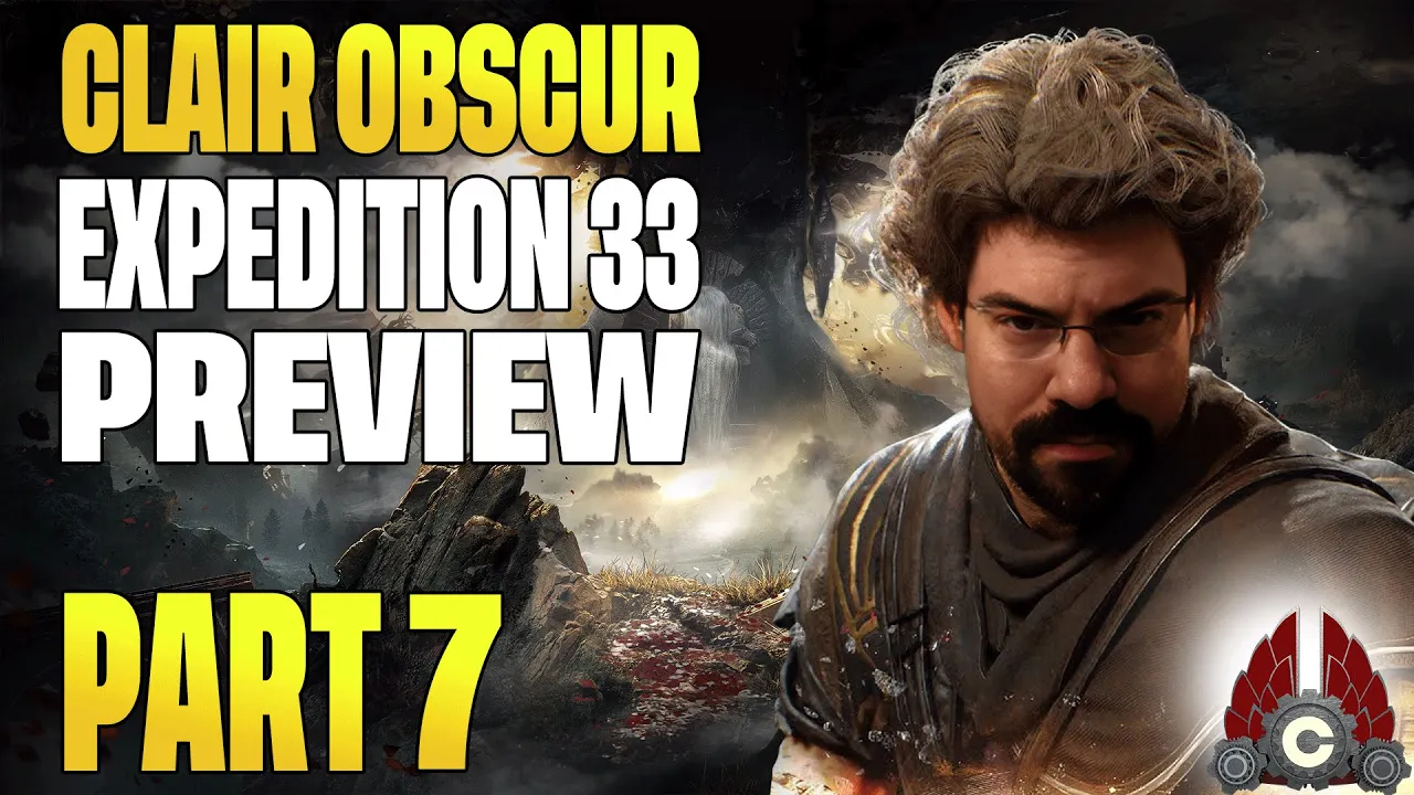 Clair Obscur: Expedition 33 | Early Preview | Part 7