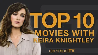 Download Top 10 Keira Knightley Movies MP3