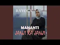Download Lagu MANANTI JANJI KA JANJI