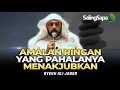 Download Lagu Syekh Ali Jaber - Amalan Ringan Yang Pahalanya Menakjubkan