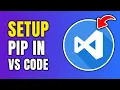 How To Setup PIP In Visual Studio Code To Install Python Packages