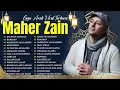 Best of Maher Zain 🌼 Musik Penuh Makna 🎶 أغاني ماهر زين التي يجب عليك الاستماع إليها