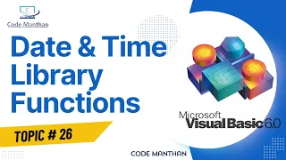 Date and Time Library Function in Visual Basic 6 0 Part 2
