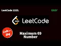 1323 Maximum 69 Number Leetcode C