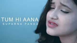 Download Tum hi ana full song । Marjaavaan । Female Version । Suparna Panda । Rishi Panda । Samiran Jana MP3