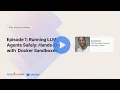 Part 1 Running LLM Agents Safely Hands-On with DockerInc Sandboxes