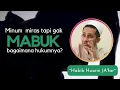 Lagu Minum miras gak sampai mabuk bagaimana hukunya. {Habib  Husein Ja'far} menjawab