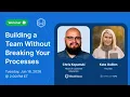 Don t Hire Before You Build the System