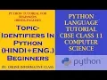 Python Tutorial for Beginners Identifiers in Python Class 7