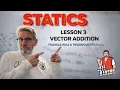 Statics Lesson 3 - The Triangle Rule for Adding Vectors to Find a Resultant