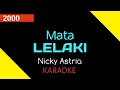 Download Lagu MATA LELAKI -  NICKY ASTRIA KARAOKE