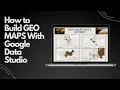 Looker Studio Maps in under 10 minutes