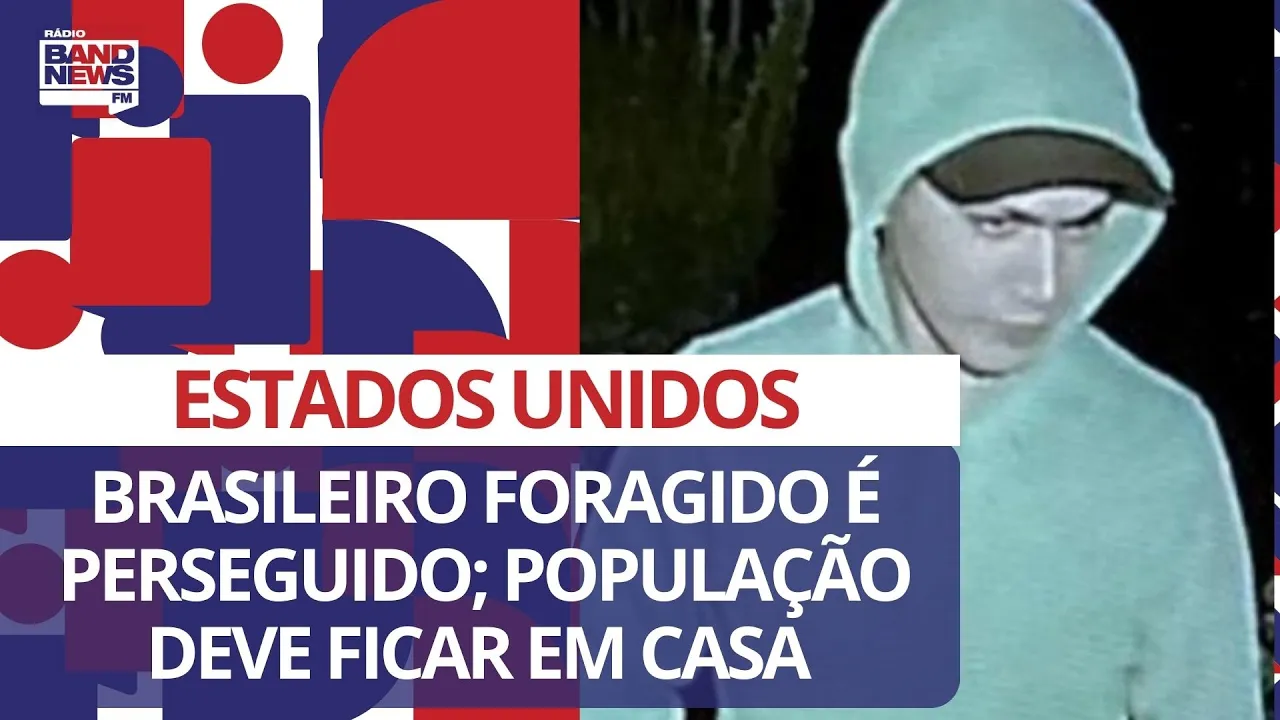 Brasileiro foragido ainda é perseguido nos EUA; população deve ficar em casa