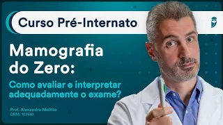 Mamografia do Zero: Como avaliar e interpretar adequadamente o exame?