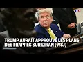 Download Lagu Trump aurait approuvé les plans des frappes sur l'Iran selon le Wall Street Journal ｜LCI
