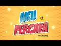 Download Lagu Aku Percaya | Lagu Sekolah Minggu