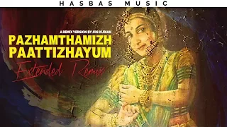pazhamthamizh paattizhayum extended remix feat job kurian hasbasmusic