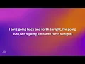 Kehlani (feat. Missy Elliott) - Back and Forth (lyrics)