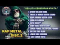 Download Lagu RAP METAL DISC.2 || **💥 Realita Kehidupan Nyata 💥 Jatuh Bangun, Jangan Menyerah! 💪🎤**#requestsong