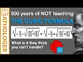 500 years of NOT teaching THE CUBIC FORMULA What is it they think you can t handle