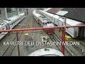 Download Lagu Datang dan Berangkat Kereta Api Putri Deli di Stasiun Medan