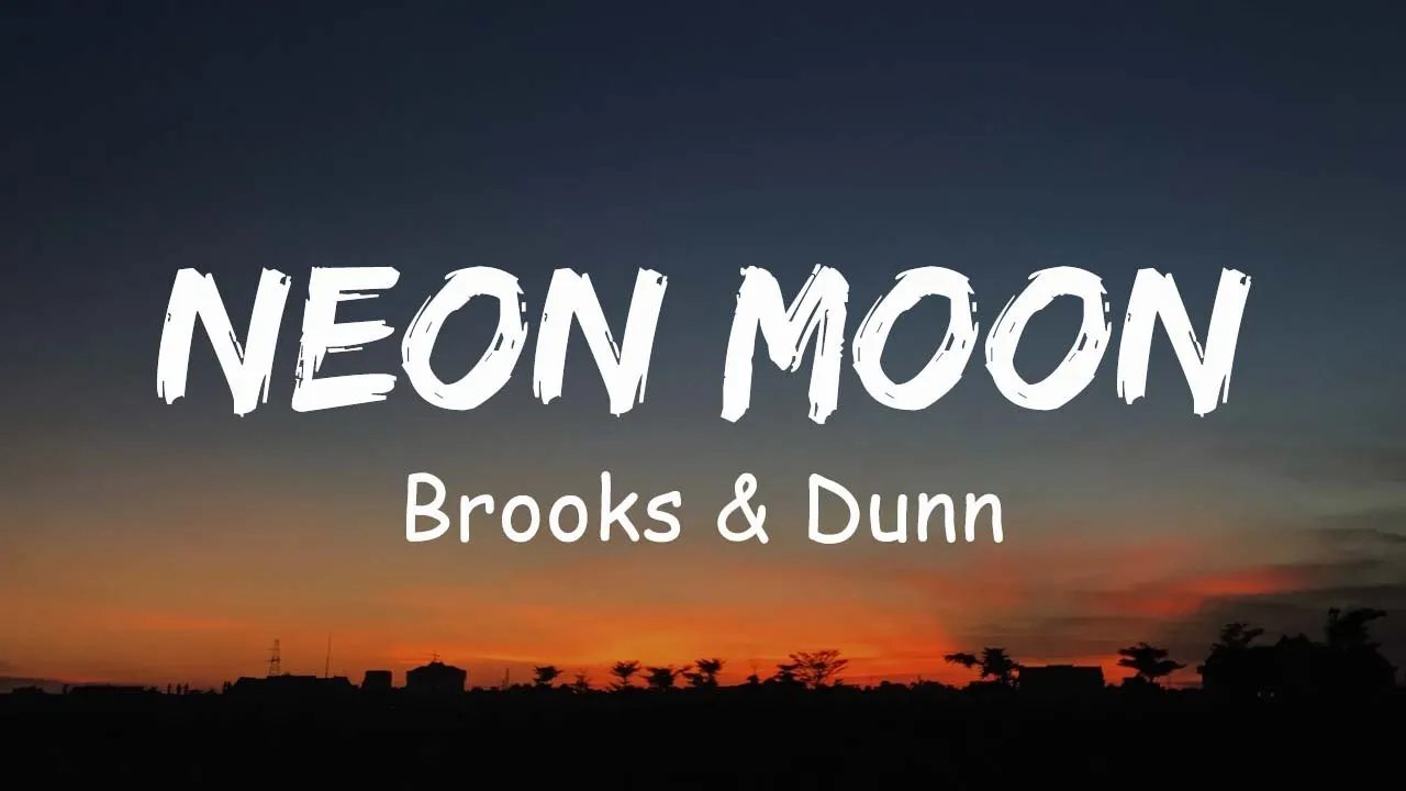 Brooks & Dunn - Neon Moon (Lyric)