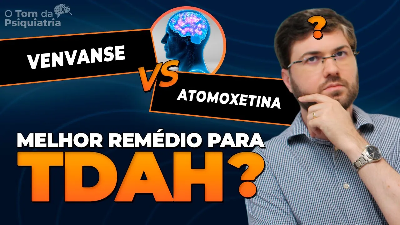 🧠 TDAH: Qual o MELHOR remédio? Atomoxetina vs Venvanse