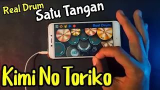 Download Kimi No Toriko - Real Drum Satu Tangan Cover MP3