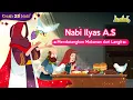 Download Lagu Kisah Nabi Ilyas - Mendatangkan Makanan dari Langit | Kisah Nabi | Kisah Islami | Pendidikan Agama