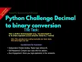 Python Challenge Decimal to binary conversion Lesson 57 Python For Beginners