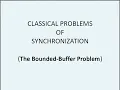 The Bounded-buffer Problem