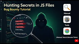 Hunting Secrets in JS Files Bug Bounty Tutorial Manual Tools Browser Tricks